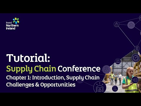 Preview image for the video "Supply Chain Conference | Chapter 1: Introduction, Supply Chain Challenges &amp; Opportunities".