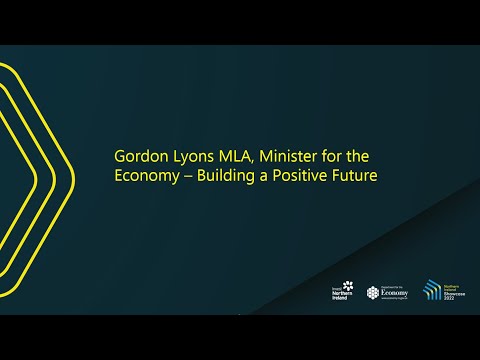 Preview image for the video "Gordon Lyons MLA, Minister for the Economy – Building a Positive Future".