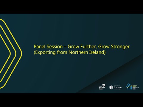 Preview image for the video "Panel Session – Go Further, Grow Stronger (Exporting from Northern Ireland)".